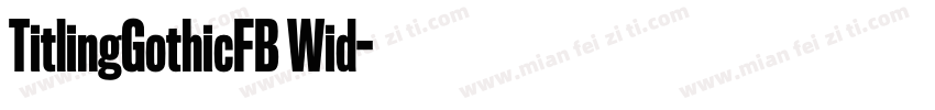 TitlingGothicFB Wid字体转换